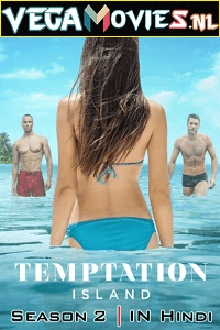 Download  Temptation Island Season 2 (2022) Hindi Dubbed [Voot Select] Complete Web Series 480p | 720p WEB-DL