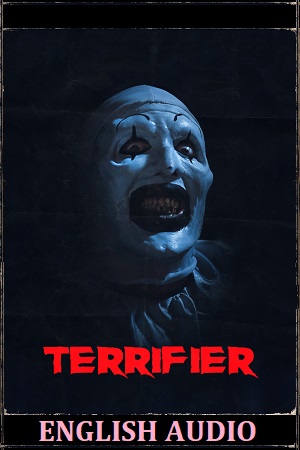 Download  Terrifier (2016) BluRay {English With Subtitles} Full Movie 480p [350MB] | 720p [800MB]