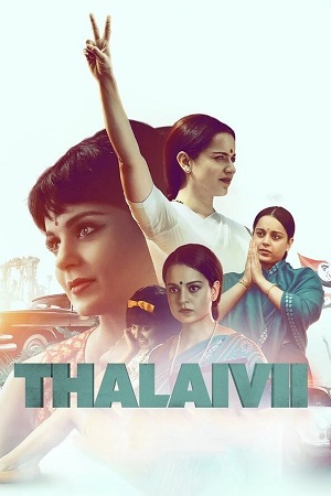 Download  Thalaivi (2021) Hindi Full Movie NF WEB-DL 480p [400MB] | 720p [1.3GB] | 1080p [3.2GB]