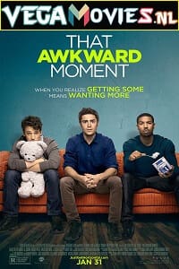 Download  That Awkward Moment (2014) {English With Subtitles} 480p [300MB] | 720p [650MB]