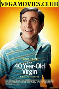 Download  The 40 Year Old Virgin (2005) Dual Audio {Hindi-English} 480p [450MB] | 720p [1.4GB]