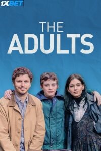 Download  The Adults (2023) WEBRip Hindi (HQ-Dubbed) Full Movie 480p [250MB] | 720p [700MB] | 1080p [2GB]