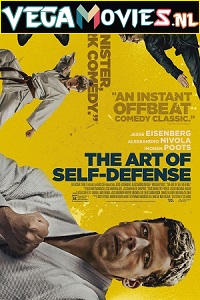 Download  The Art of Self-Defense (2019) Dual Audio [Hindi-English] 480p [350MB] | 720p [1GB] | 1080p [3.2GB]