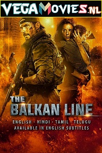 Download  The Balkan Line (2019) Dual Audio [Hindi-English] 480p [400MB] | 720p [1GB] | 1080p [2.2GB]