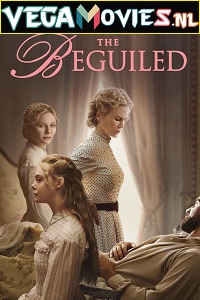 Download  The Beguiled (2017) Dual Audio {Hindi-English} 480p [300MB] | 720p [900MB] | 1080p [2GB]