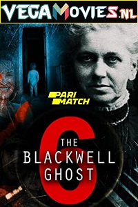 Download  The Blackwell Ghost 6 (2022) Hindi Voice Over Full Movie WEB-DL 720p [1GB]