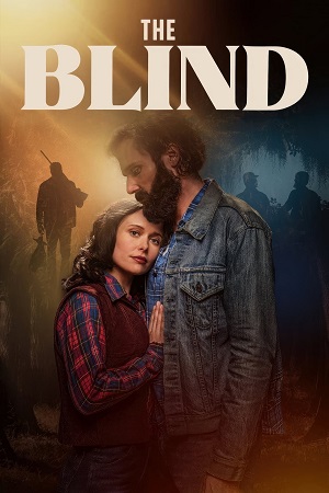 Download  The Blind (2023) Dual Audio [Hindi - English] BluRay 480p [400MB] | 720p [1.1GB] | 1080p [2.4GB]