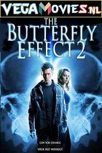 Download  The Butterfly Effect 2 (2006) English With Subtitles 480p [300MB] | 720p [700MB]