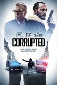 Download  The Corrupted (2019) Dual Audio {Hindi-English} 480p [350MB] | 720p [1GB]