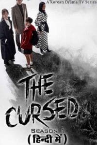 Download  The Cursed (Season 1) Hindi Dubbed (ORG) MX Player Complete Series 480p | 720p WEB-DL