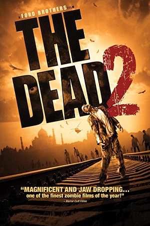 Download  The Dead 2: India (2013) Dual Audio {Hindi-English} 480p [350MB] | 720p [850MB] | 1080p [1.7GB]