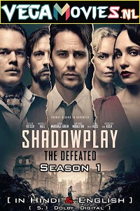 Download  The Defeated – Shadowplay (2020) Season 1 Dual Audio {Hindi-English} Complete Netflix WEB Series 480p | 720p | 1080p WEB-DL HD