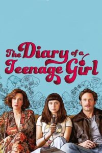 Download  The Diary of a Teenage Girl (2015) BluRay Dual Audio {Hindi-English} 480p [400MB] | 720p [850MB] | 1080p [6GB]