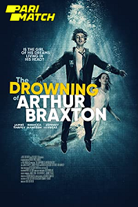 Download  The Drowning of Arthur Braxton (2021) Hindi Voice Over Full Movie WEB-DL 720p [1GB]