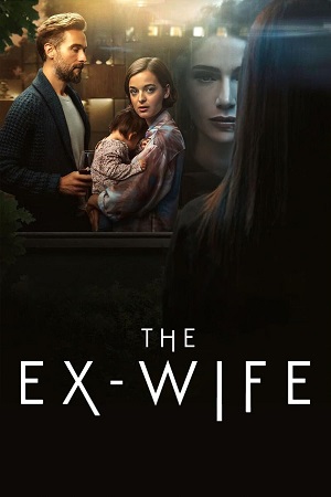 Download  The Ex-Wife – Prime Video (2022) Season 1 Complete Dual-Audio {Hindi-English} 480p | 720p | 1080p WEB-DL