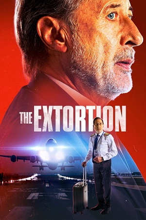 Download  The Extortion (2023) Dual Audio [Hindi (ORG 2.0) & Spanish] WEB-DL 480p [400MB] | 720p [1GB] | 1080p [2.2GB]