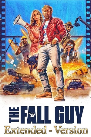 Download  The Fall Guy – Extended Version (2024) Dual Audio {Hindi-English} WEB-DL 480p [490MB] | 720p [1.3GB] | 1080p [3.2GB]