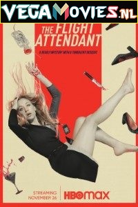 Download  The Flight Attendant (2022) Season 2 [S02E08 Added] {English With Subtitles} 720p 10bit [300MB] WEB-DL