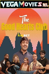 Download  The Good Hearts Club (2021) Multi [Voice Over] Full Movie WEB-DL 720p [1GB]