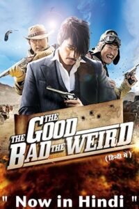 Download  The Good the Bad the Weird (2008) BluRay Dual Audio {Hindi-Korean} 480p [600MB] | 720p [1.3GB] | 1080p [3.5GB]