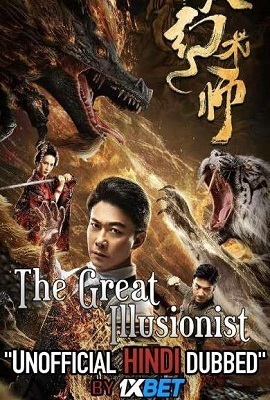 Download  The Great Illusionist (2020) Dual Audio {Hindi-Mandarin} 480p || 720p WEB-DL