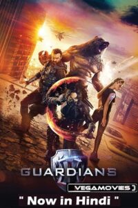 Download  The Guardians (2017) BluRay Hindi Dubbed [ORG-DDP 5.1] Full Movie 480p [300MB] | 720p [1GB] | 1080p [2.7GB]