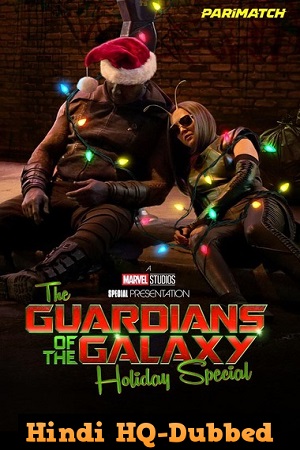 Download  The Guardians of the Galaxy Holiday Special (2022) Dual Audio [Hindi HQ Dubbed - English] WeB-DL 480p [150MB] | 720p [400MB] | 1080p [1.5GB]