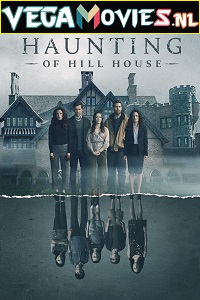 Download  The Haunting of Hill House (2018) Season 1 Dual Audio {Hindi-English} Complete Netflix WEB Series 480p | 720p WEB-DL