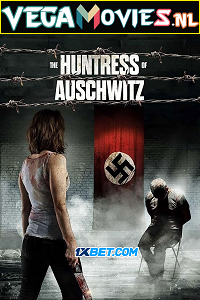 Download  The Huntress of Auschwitz (2022) Multi [Voice Over] Full Movie WEB-DL 720p [1GB]