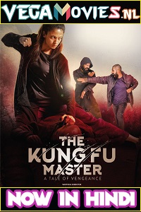 Download  The Kung Fu Master (2020) Hindi Dubbed [ORG] Full Movie 480p [350MB] | 720p [800MB] | 1080p [1.5GB]