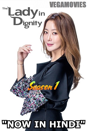 Download  The Lady in Dignity (Season 1 – Complete) Hindi Dubbed (ORG) MXPlayer 480p | 720p WEB-DL