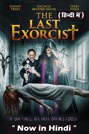 Download  The Last Exorcist (2020) Dual Audio {Hindi-English} 480p [350MB] | 720p [1GB] | 1080p [2GB]