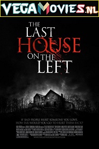 Download  The Last House on the Left (2009) Dual Audio [Hindi-English] 480p [450MB] | 720p [1GB] | 1080p [2.3GB]