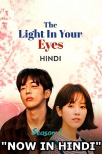 Download  The Light in Your Eyes (Season 1) Hindi Dubbed (ORG) [K-Drama Series] Complete 480p | 720p WEB-DL