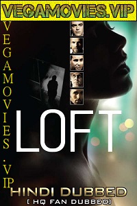 Download  [18-] The Loft (2014) Bluray Hindi Dubbed Movie 480p [300MB] | 720p [900MB] | 1080p [1.7GB]