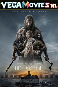 Download  The Northman (2022) {English With Subtitles} 480p [400MB] | 720p [950MB] | 1080p [1.5GB]