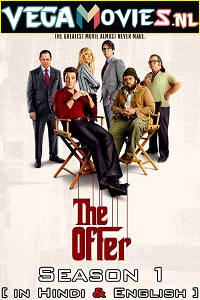 Download  The Offer (2022) Season 1 [Episode 10 Added] Dual Audio {Hindi-English} 480p | 720p WEB-DL