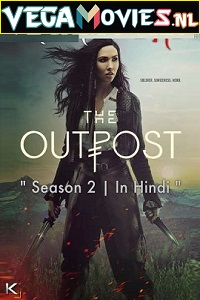 Download  The Outpost (Season 2) Hindi Dubbed Complete All Episodes Web Series 480p & 720p