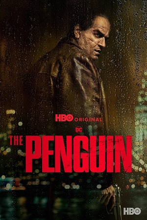 Download  The Penguin (2024) Season 1 [S01E07 Added] Dual Audio {Hindi-English} WEB Series 480p | 720p | 1080p & 2160p SDR