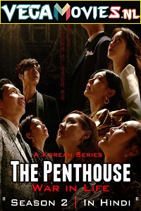 Download  The Penthouse: War in Life (Season 2) Hindi Dubbed Complete K-Drama Tv Series 480p [200MB] | 720p [450MB] WEB-DL