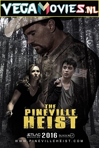 Download  The Pineville Heist (2016) Dual Audio {Hindi-English} 480p [300MB] | 720p [900MB] | 1080p [1.8GB]