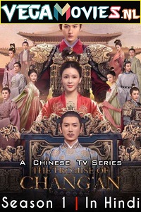 Download  The Promise of Changan (2020) Season 1 [56 Episode Added !] Hindi Dubbed (ORG) 720p [320MB] WEB-DL