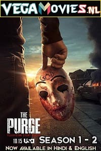 Download  The Purge (Season 1 – 2) Dual Audio [Hindi-English] Complete TV Series 480p [150MB] | 720p [350MB]