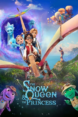 Download  The Snow Queen and the Princess (2022) Dual Audio [Hindi - English] WeB-DL 480p [250MB] | 720p [700MB] | 1080p [1.6GB]