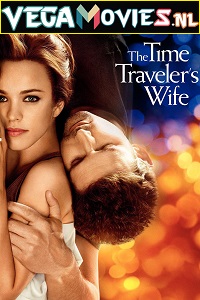 Download  The Time Travelers Wife (2009) BluRay {English With Subtitles} 480p [350MB] | 720p [700MB]