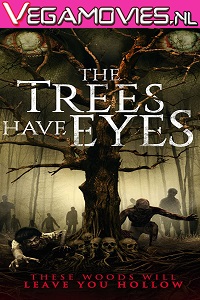 Download  [18-] The Trees Have Eyes (2020) Dual Audio {Hindi-English} WEB-DL 480p [250MB] | 720p [800MB]