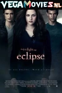 Download  The Twilight Saga: Eclipse (2010) Dual Audio {Hindi-English} 480p [350MB] | 720p [700MB] | 1080p [2.2GB]