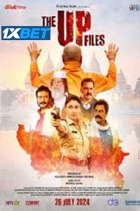 Download  The U P Files (2024) Hindi CAMRip Full Movie 480p [350MB] | 720p [1GB] | 1080p [2GB]