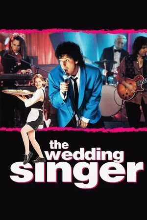 Download  The Wedding Singer (1998) Dual Audio {Hindi-English} 480p [390MB] | 720p [800MB] | 1080p [2GB]