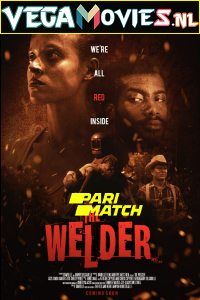 Download  The Welder (2021) Hindi Voice Over Full Movie WEB-DL 720p [1GB]